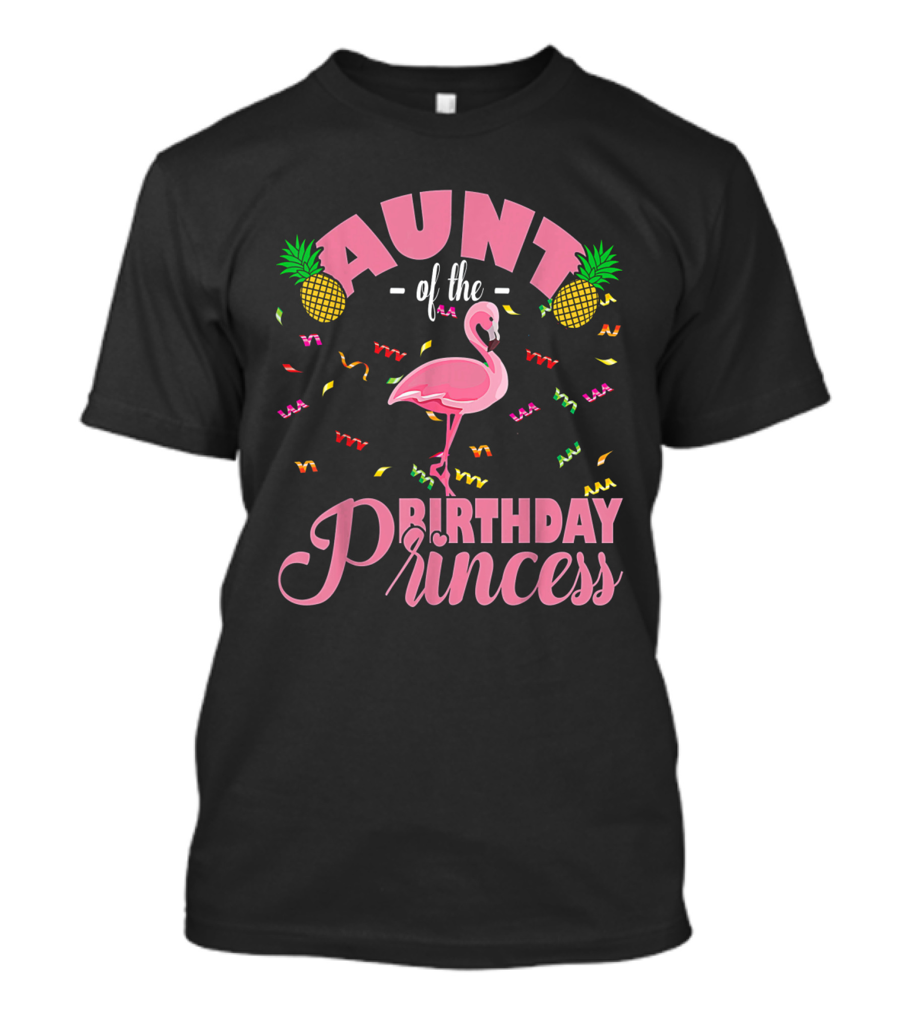 Aunt Of The Birthday Princess Cute Flamingo Pink Pineapples Party Confetti T-Shirt