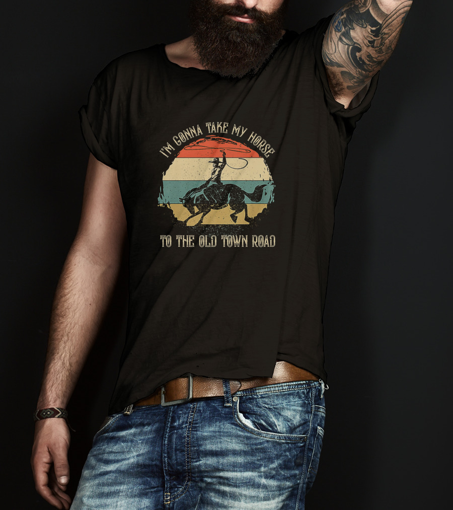 Retro Cowboy Riding Horse With Lasso On Vintage Sunset Background - I'm Gonna Take My Horse To The Old Town Road T-Shirt