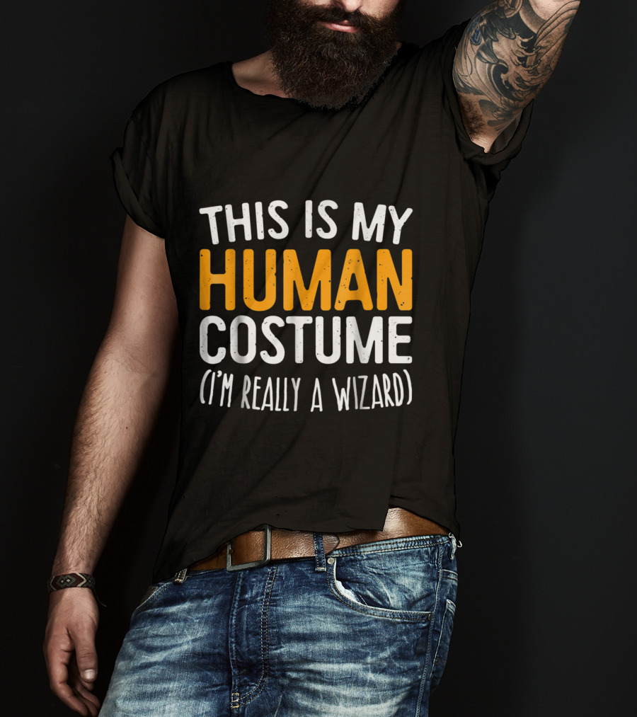 This Is My Human Costume I'm Really A Wizard T-Shirt