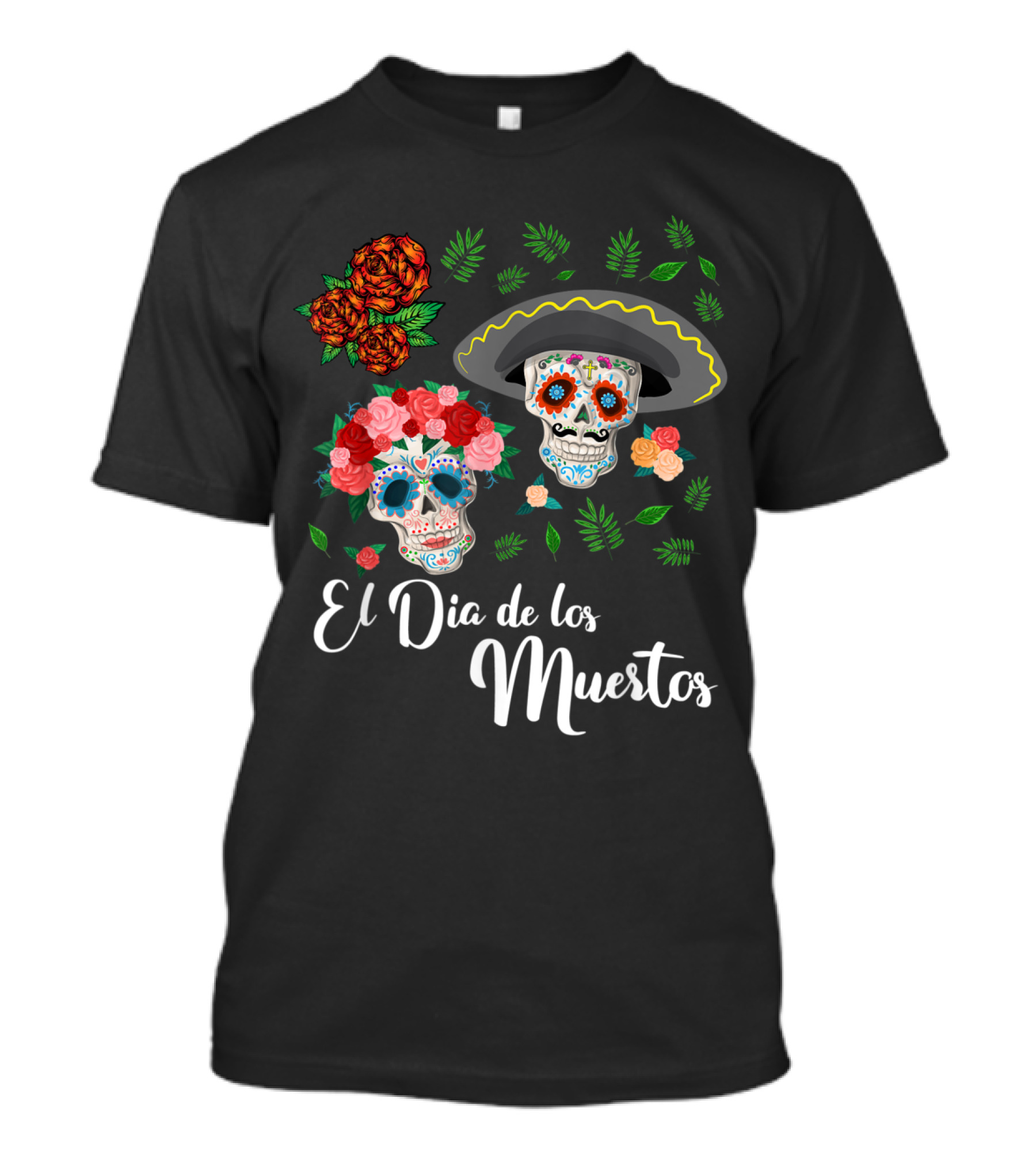 El Dia De Los Muertos Skull Day Of The Dead T-Shirt