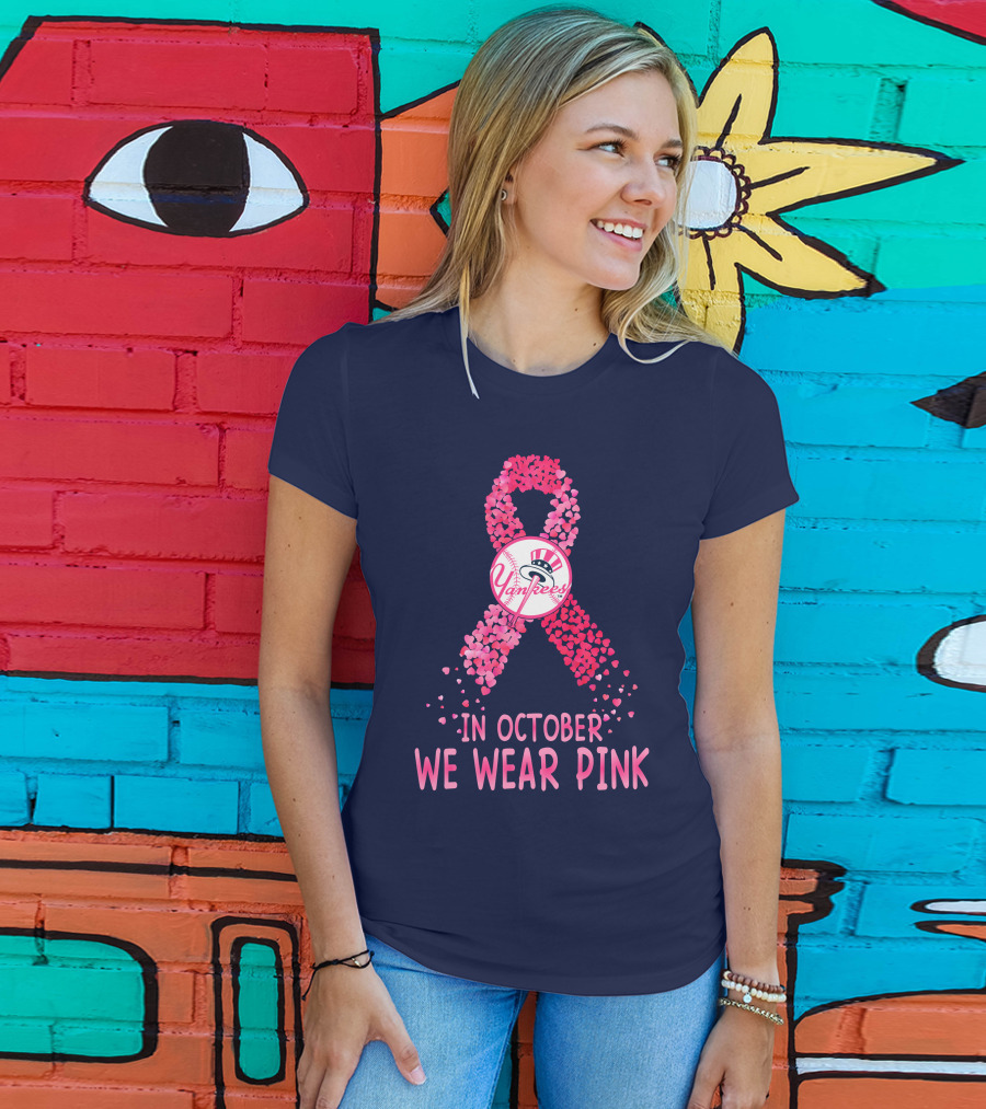 Yankees In October We Wear Pink T-Shirt
