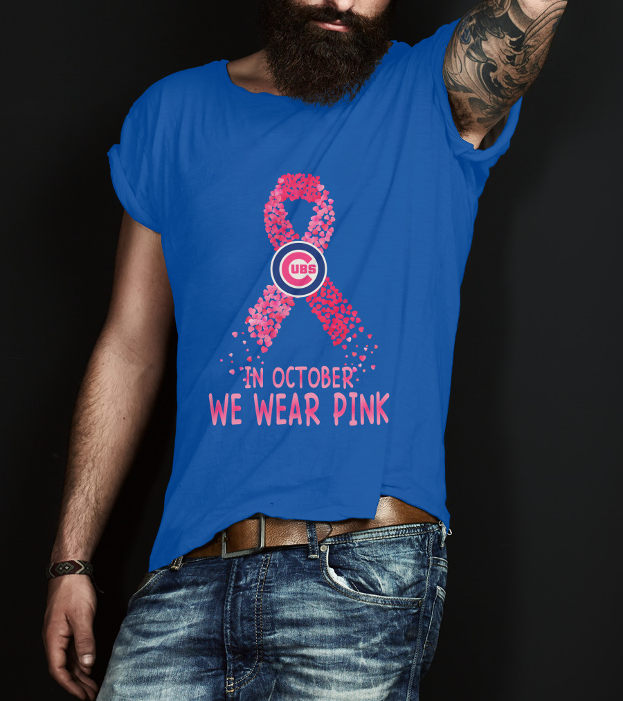 Cubs In October We Wear Pink T-Shirt
