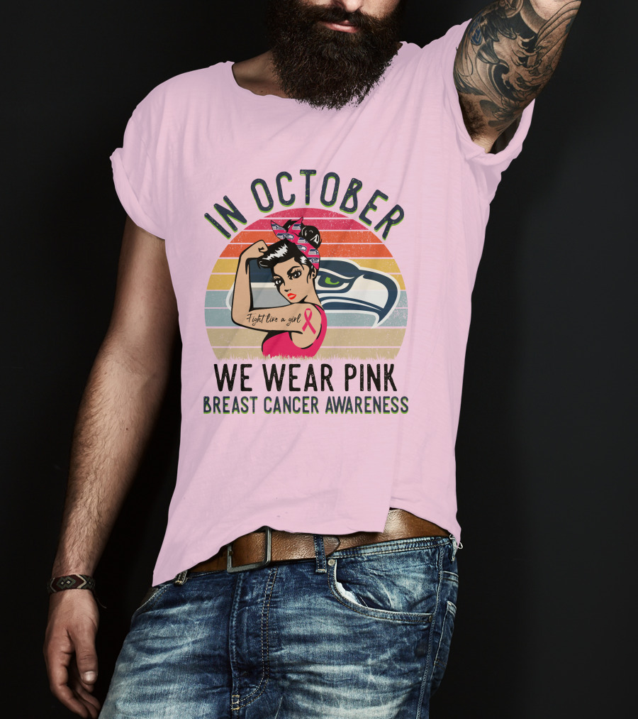 In October We Wear Pink Breast Cancer Awareness Fight Like A Girl T-Shirt