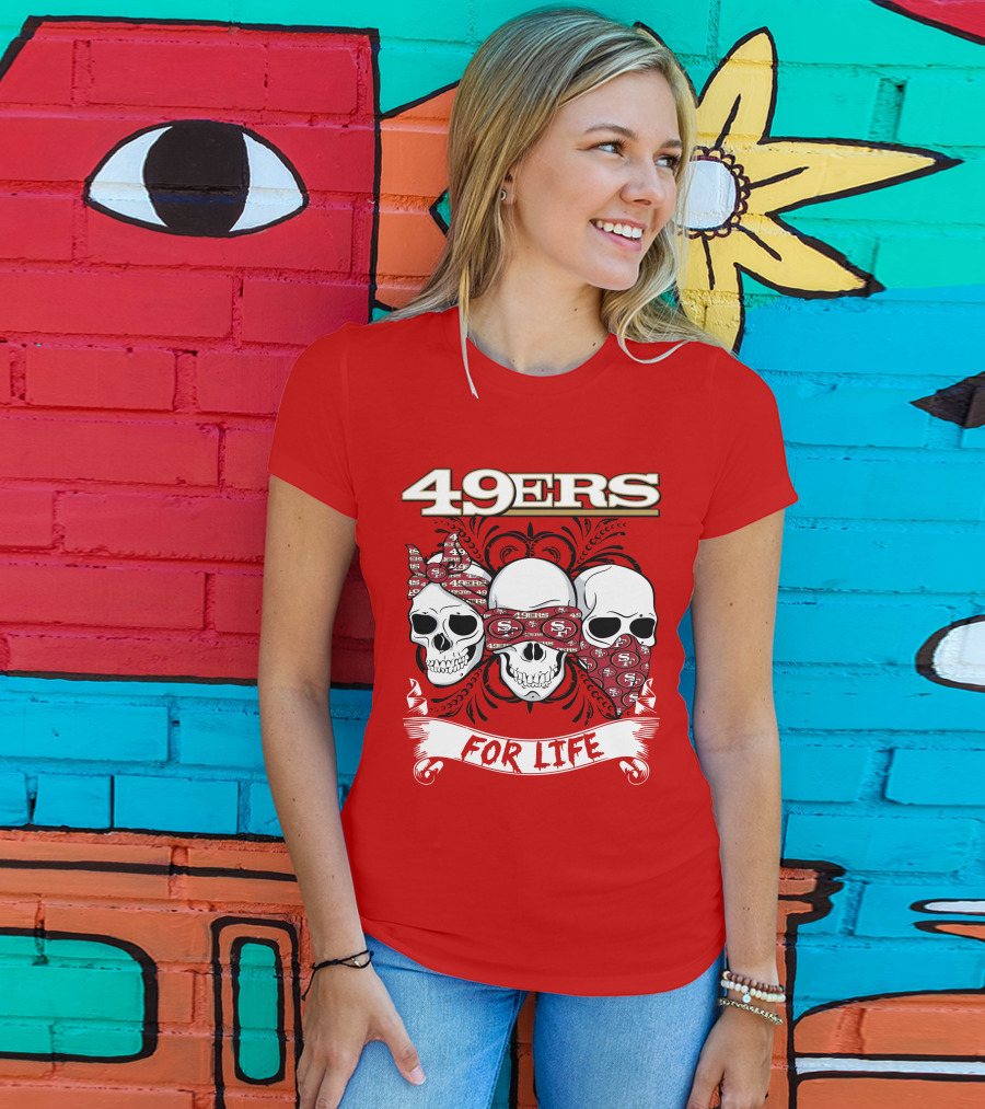 49ers For Life T-Shirt