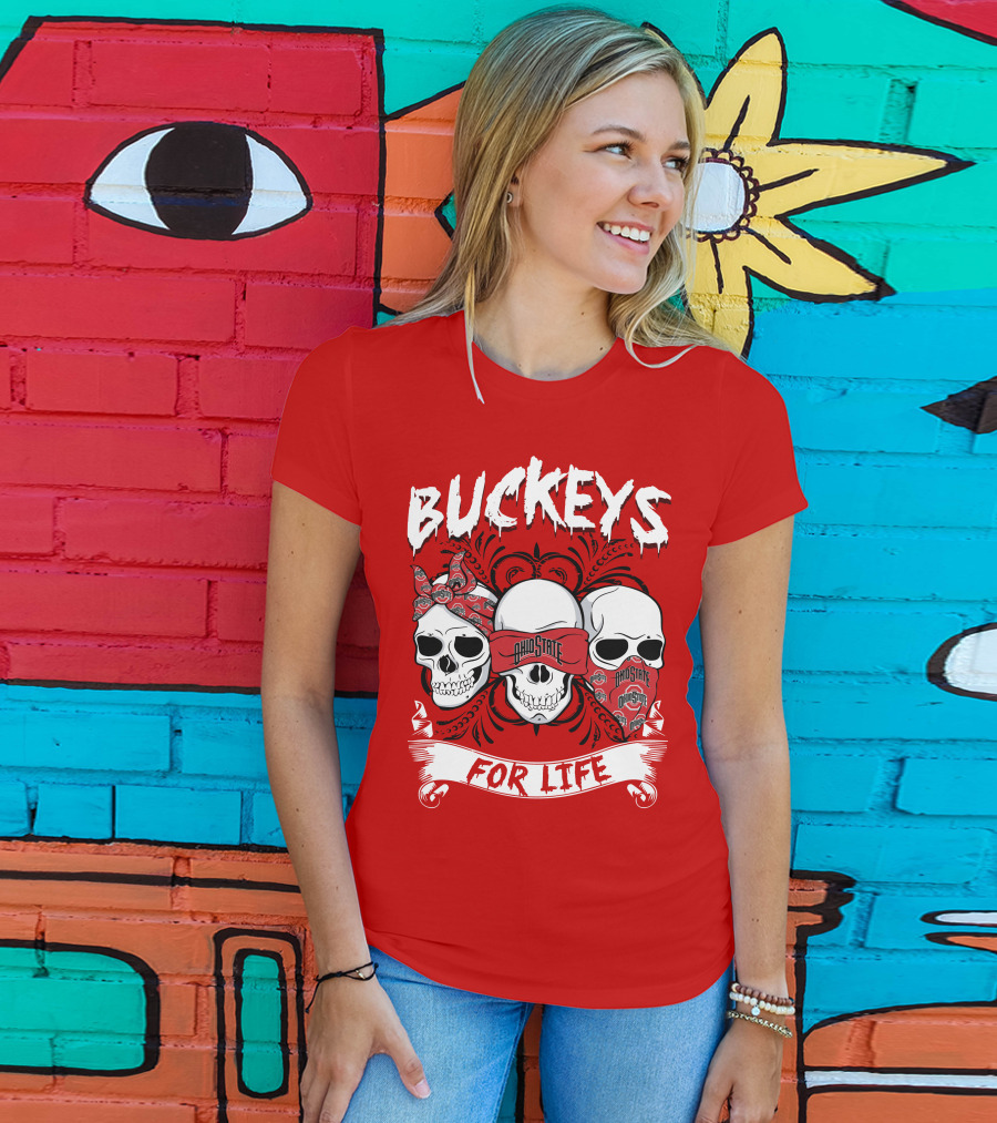 Buckeys Ohio State For Life T-Shirt