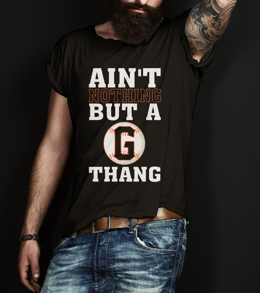 Ain't Nothing But A G Thang Baseball T-Shirt