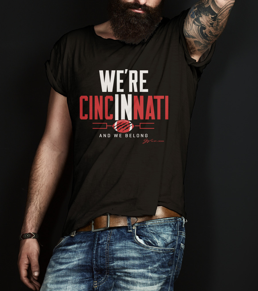 We're Cincinnati And We Belong Football Playoff T-Shirt