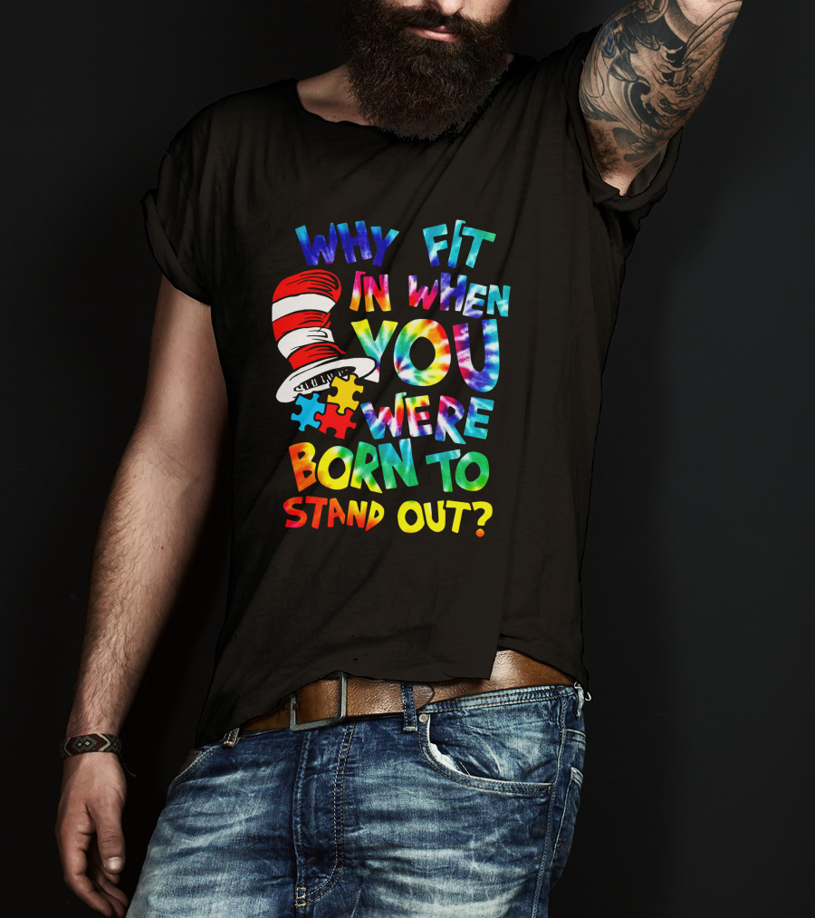 Why Fit In When You Were Born To Stand Out Dr. Seuss Hat Puzzle Pieces T-Shirt
