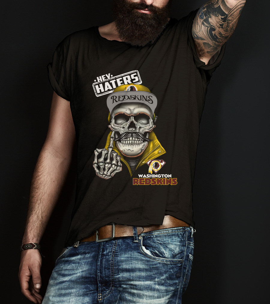 Hey Haters Washington Redskins Skull T-Shirt