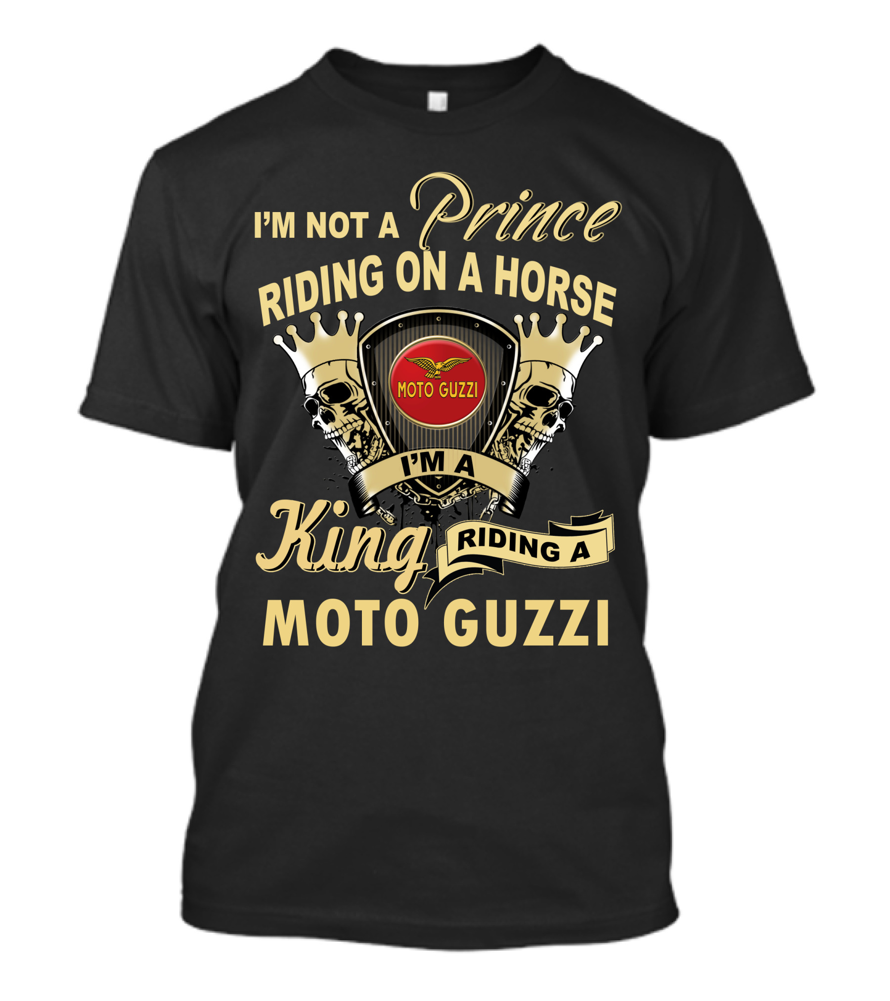 I'm Not A Prince Riding On A Horse I'm A King Riding A Moto Guzzi T-Shirt