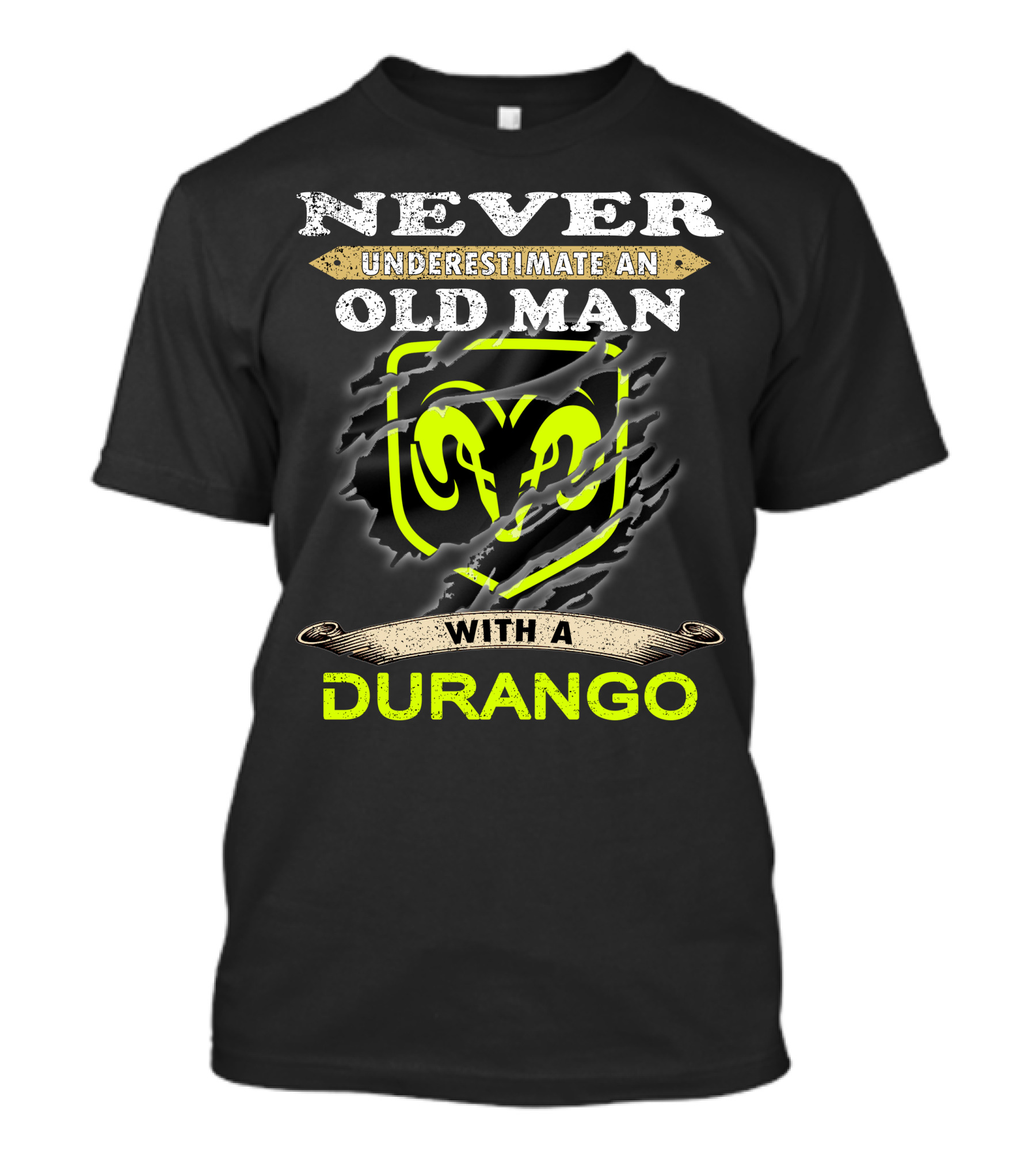 Never Underestimate An Old Man With A Durango Ram T-Shirt