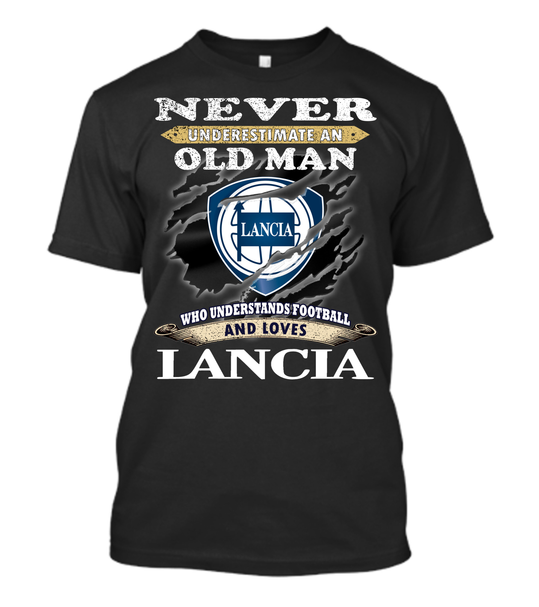 Never Underestimate An Old Man Who Understands Football And Loves Lancia Lancia T-Shirt