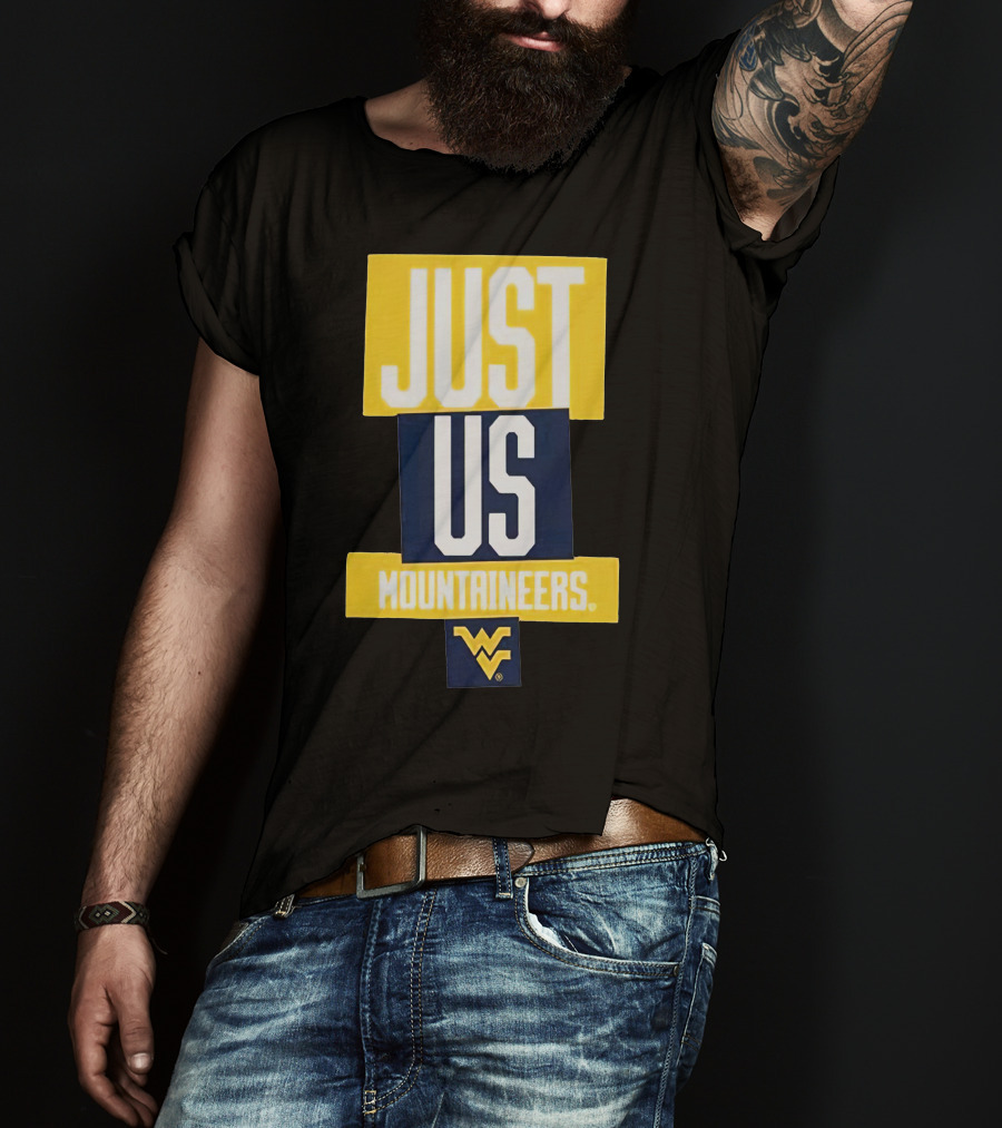 Just Us Mountaineers WVU T-Shirt