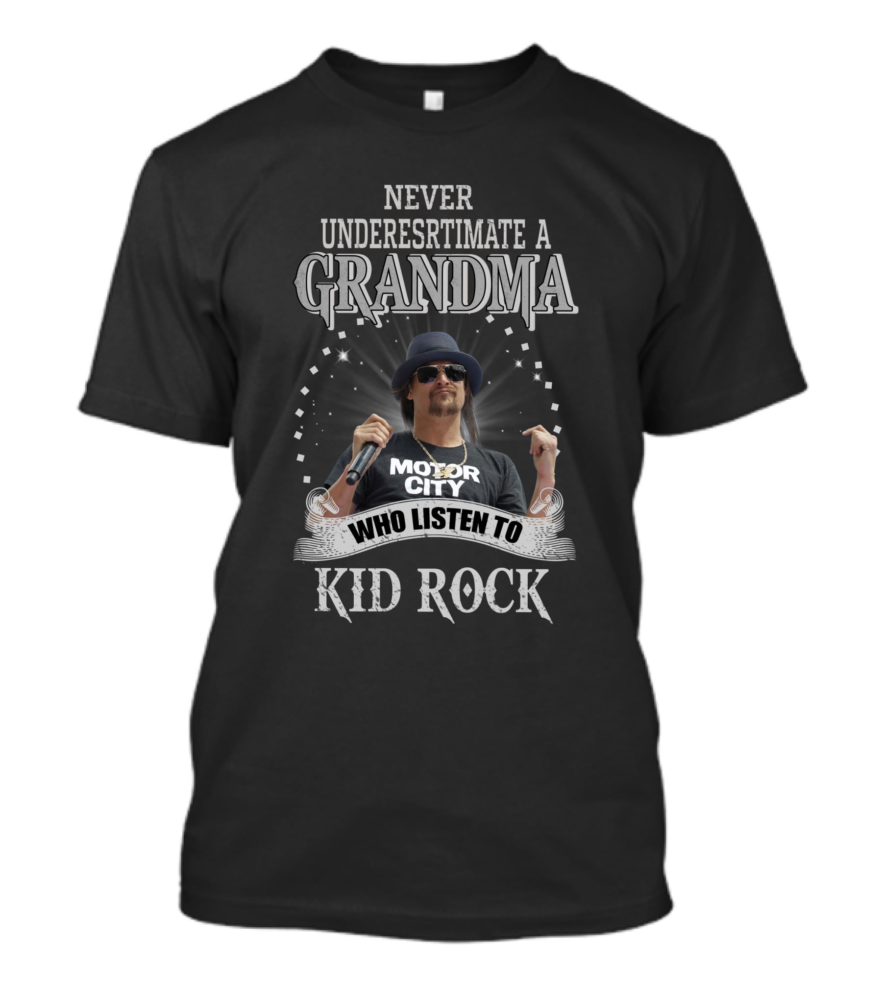 Never Underestimate A Grandma Who Listen To Kid Rock Motor City T-Shirt
