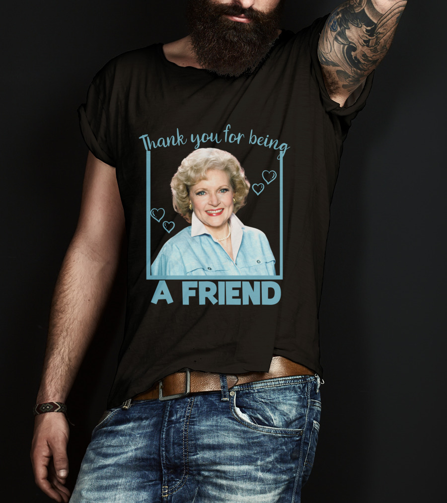 Thank You For Being A Friend Betty1 T-Shirt