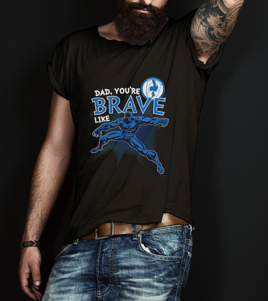 Dad You're Brave Like Black Panther Superhero Father's Day T-Shirt