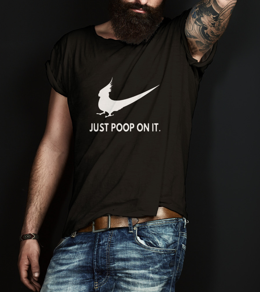Just Poop On It Bird T-Shirt