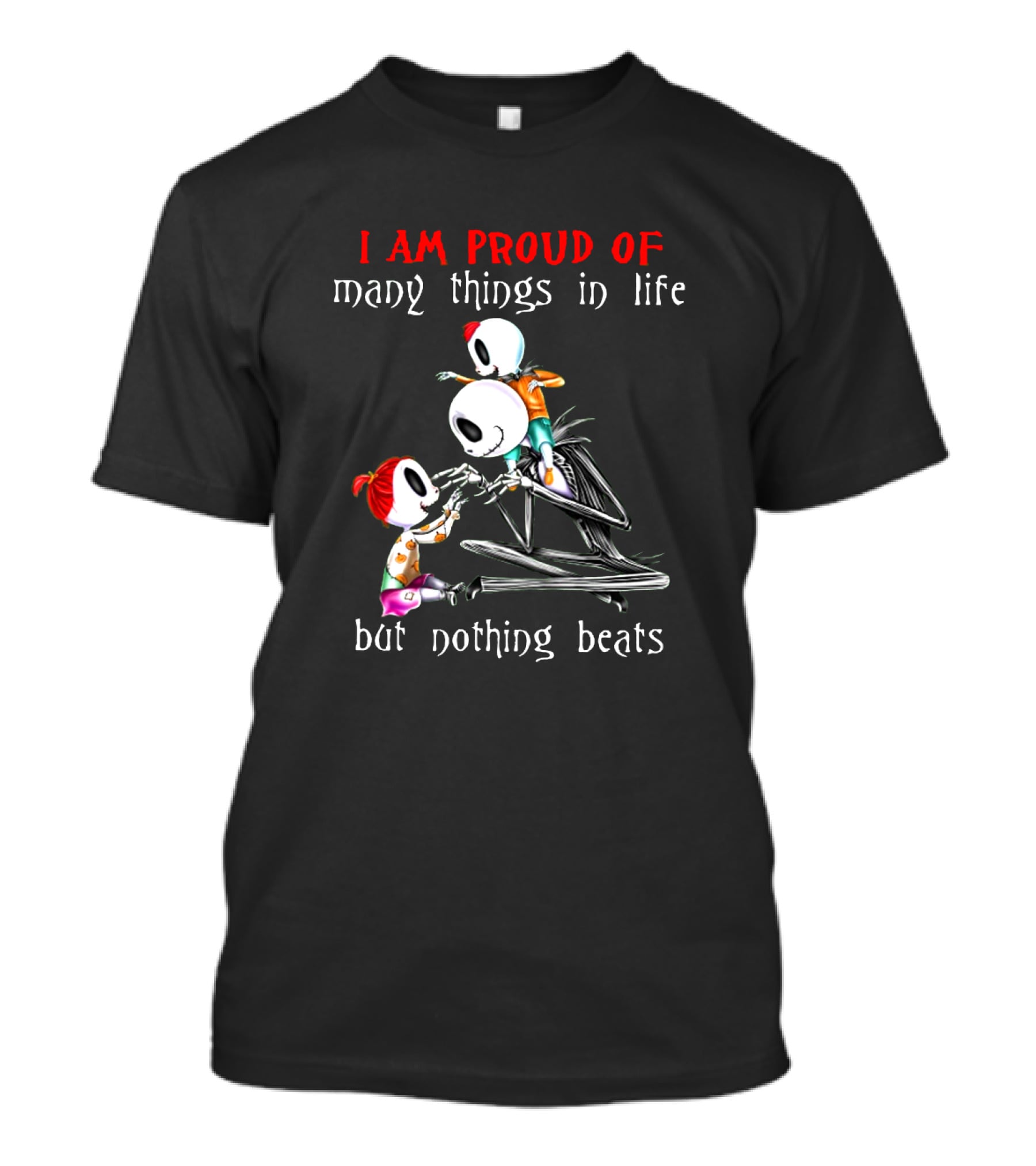 I Am Proud Of Many Things In Life But Nothing Beats Being A Father Jack Nightmare T-Shirt