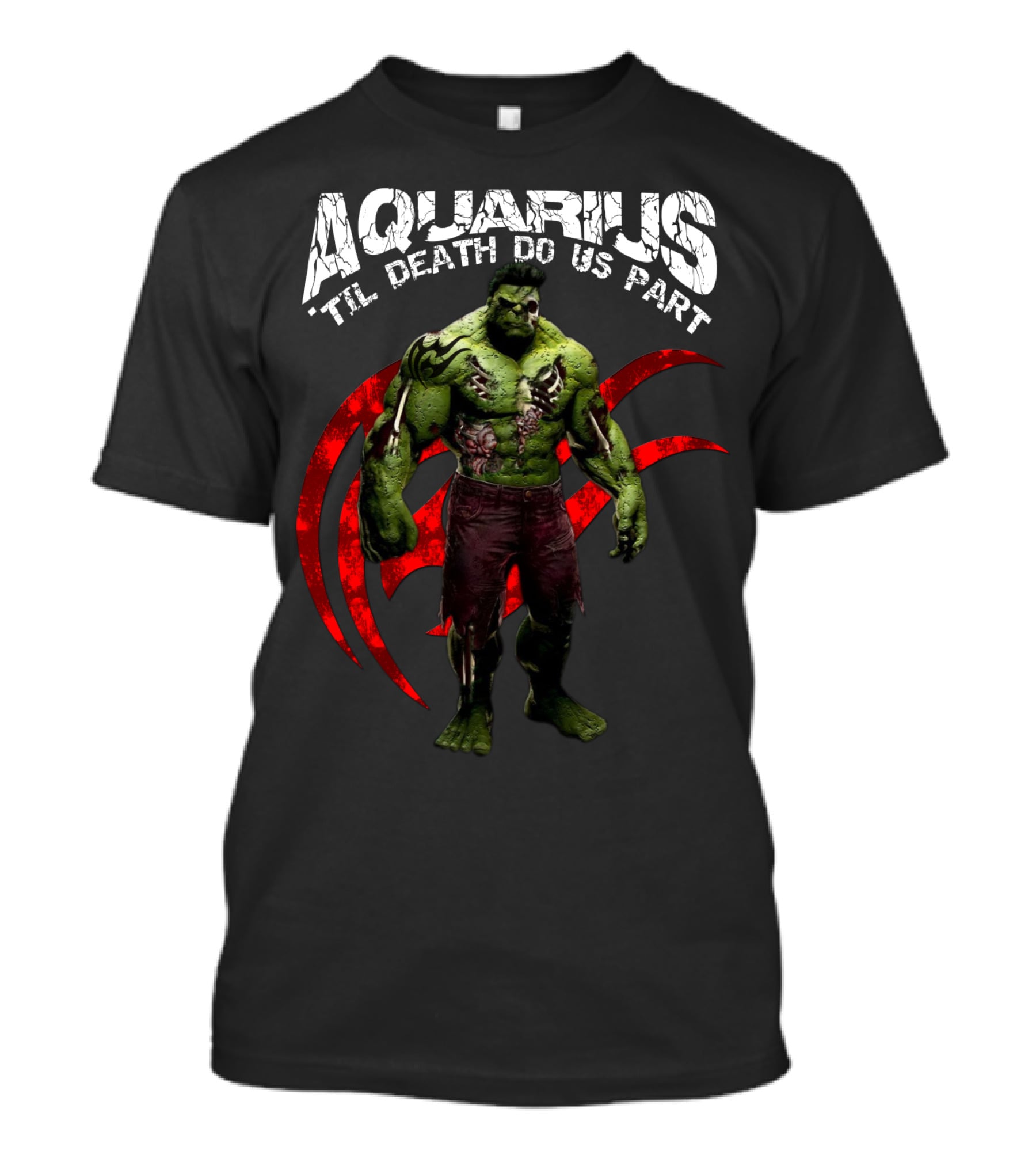 Aquarius Til Death Do Us Part Hulk For Marvel Fans T-Shirt