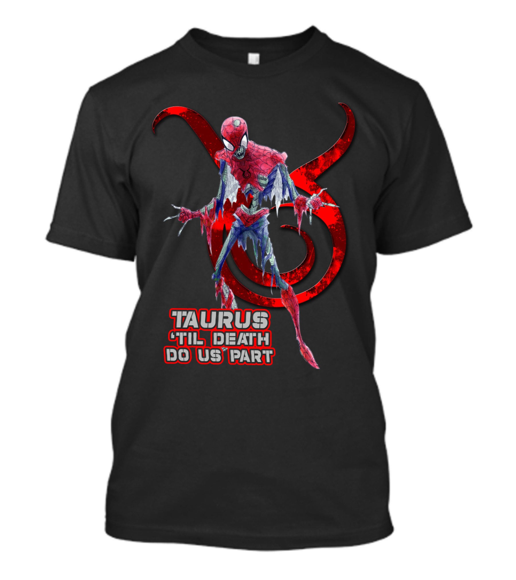 Taurus 'Til Death Do Us Part Marvel Fans Spider Theme T-Shirt