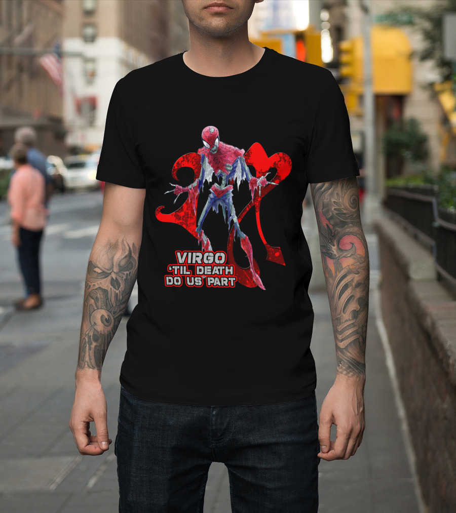 Virgo 'Til Death Do Us Part Marvel Spider Fans T-Shirt