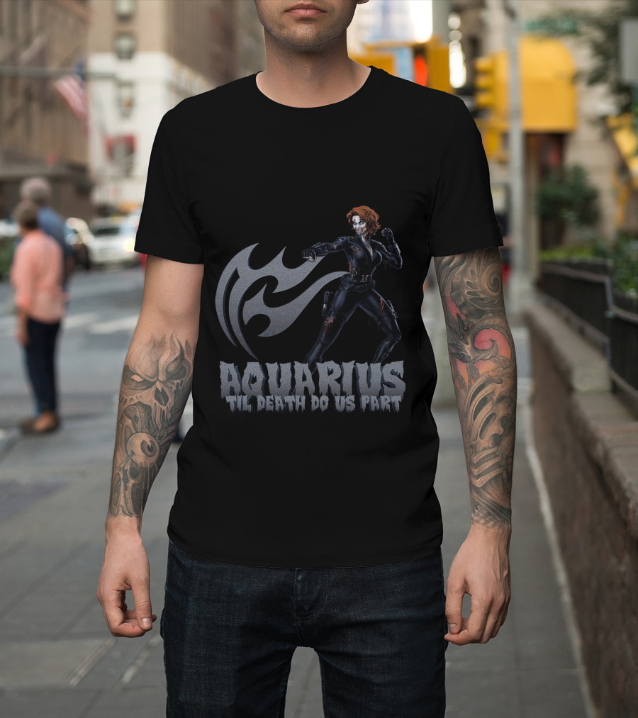 Aquarius Til Death Do Us Part Black Widow Marvel Fans T-Shirt