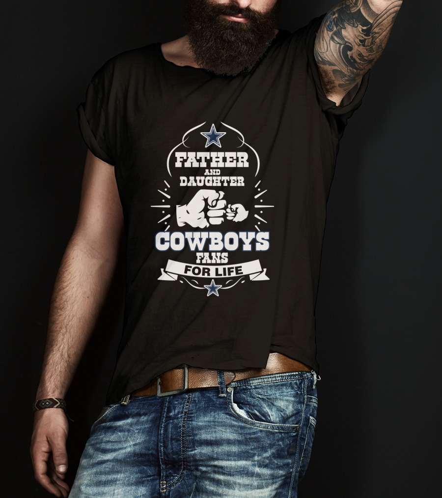 Father And Daughter Cowboys Fans For Life T-Shirt