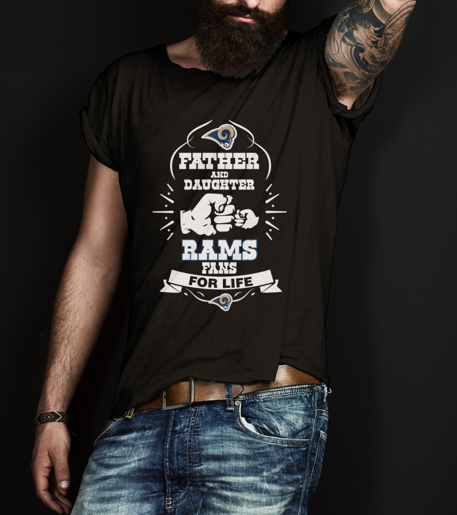 Father And Daughter Rams Fans For Life Los Angeles Rams T-Shirt