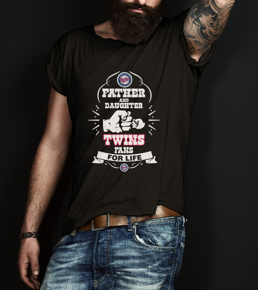 Father And Daughter Twins Fans For Life Minnesota Twins Supporters T-Shirt