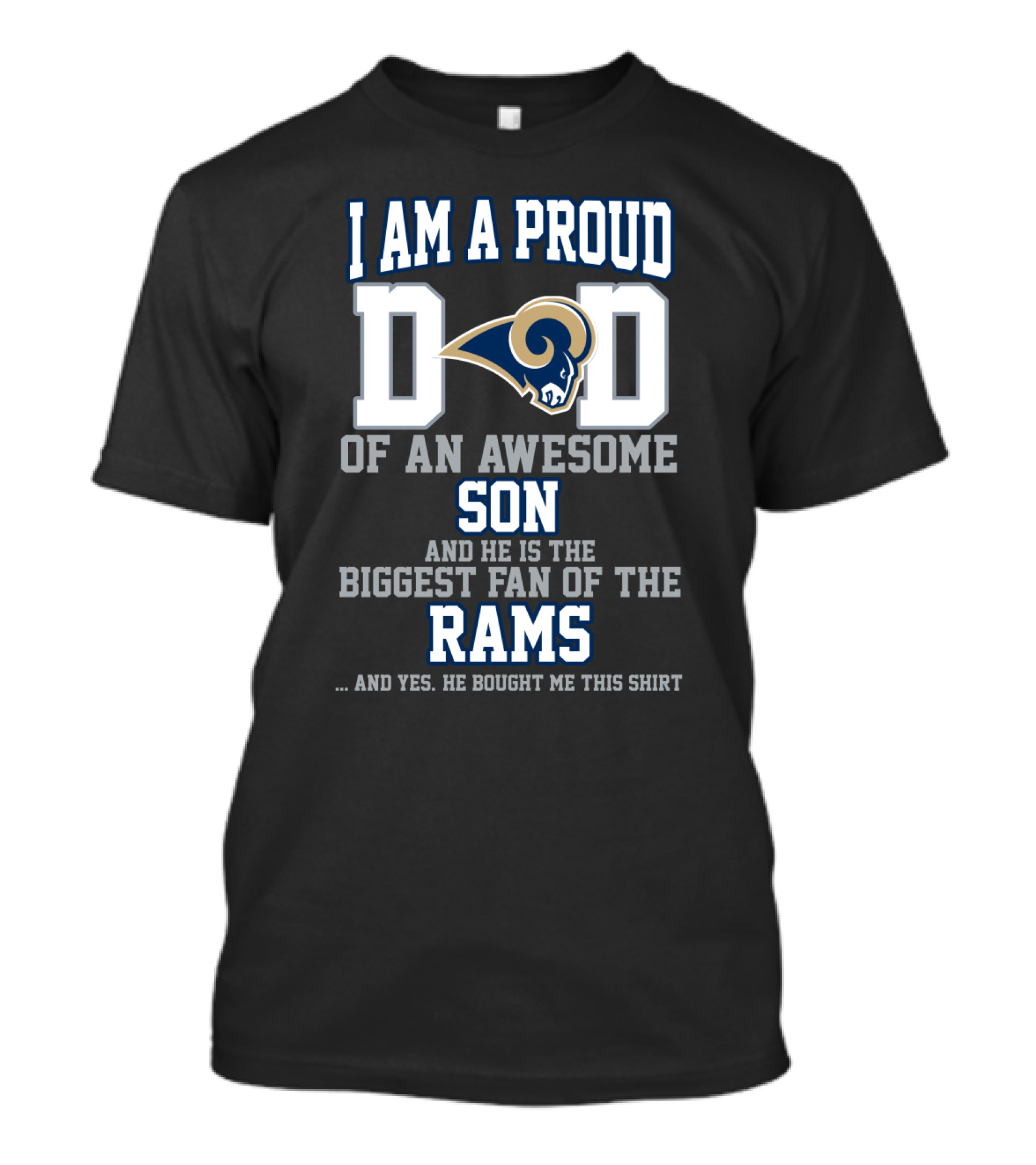 I Am A Proud Dad Of An Awesome Son Biggest Fan Of The Rams T-Shirt
