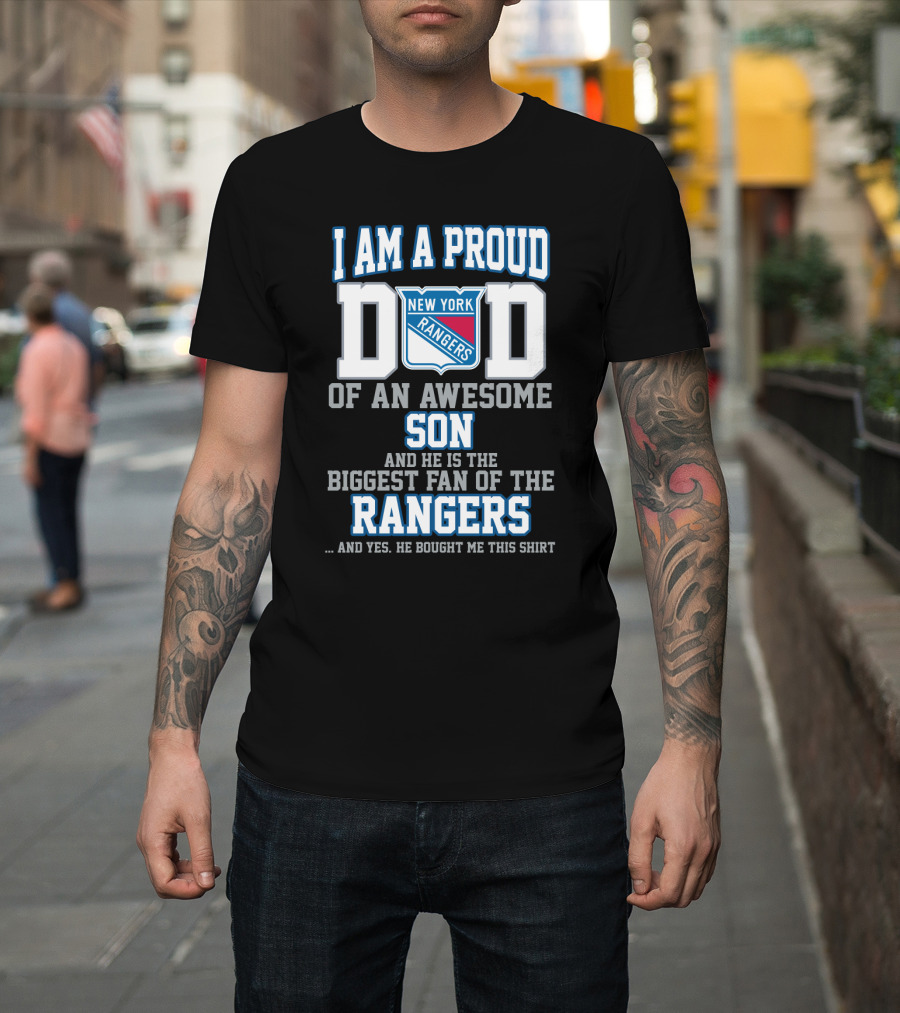 I Am A Proud Dad Of An Awesome Son Biggest Fan Of The New York Rangers T-Shirt