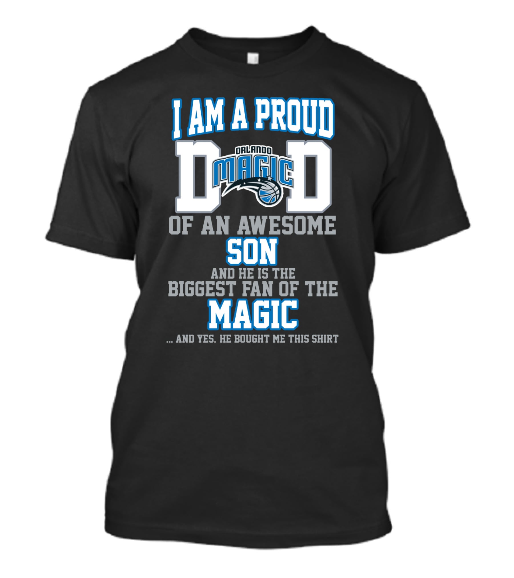 I Am A Proud Dad Of An Awesome Son Biggest Fan Of The Orlando Magic T-Shirt