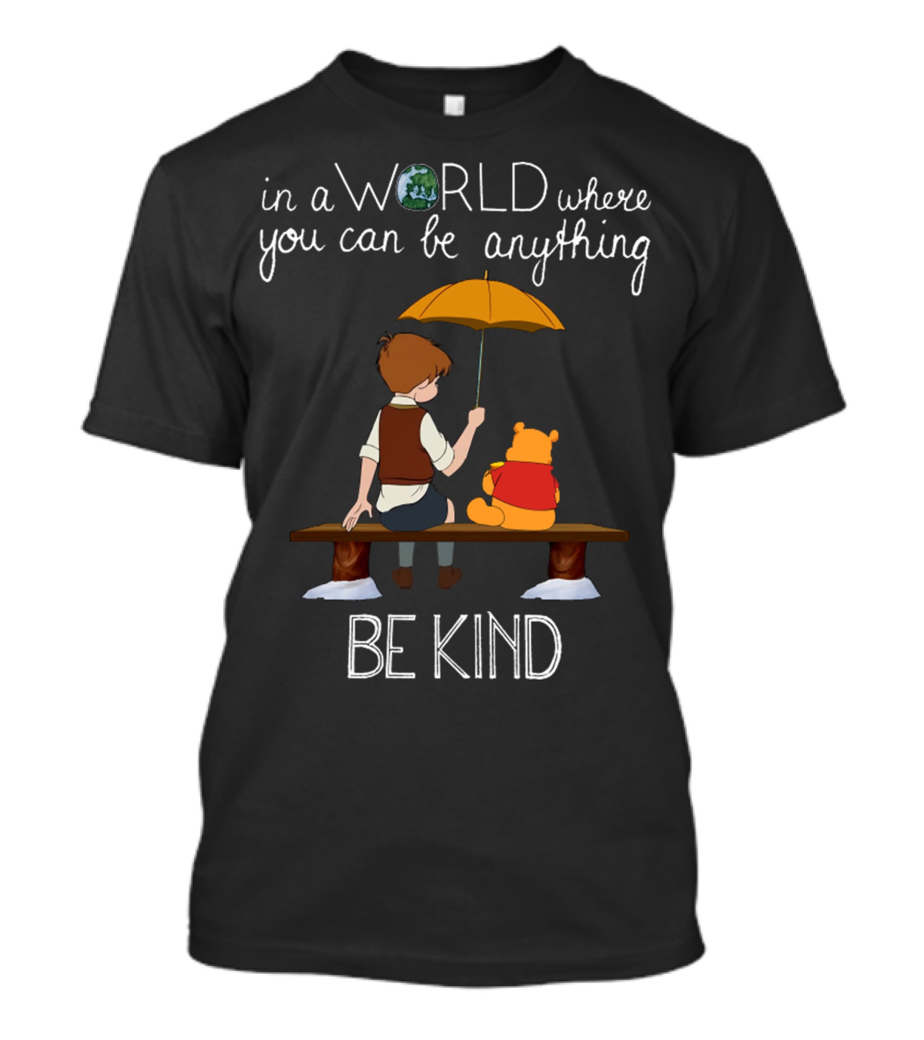 In A World Where You Can Be Anything Be Kind Winnie The Pooh T-Shirt