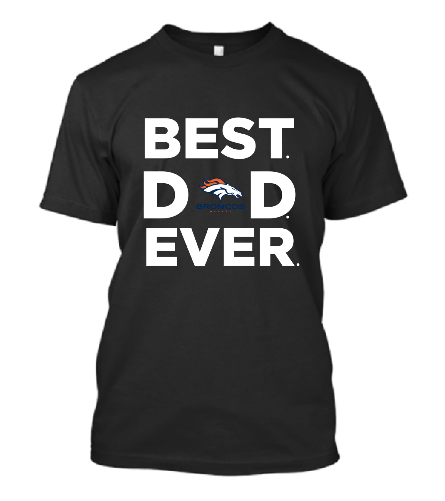 Best Denver Broncos Dad Ever T-Shirt