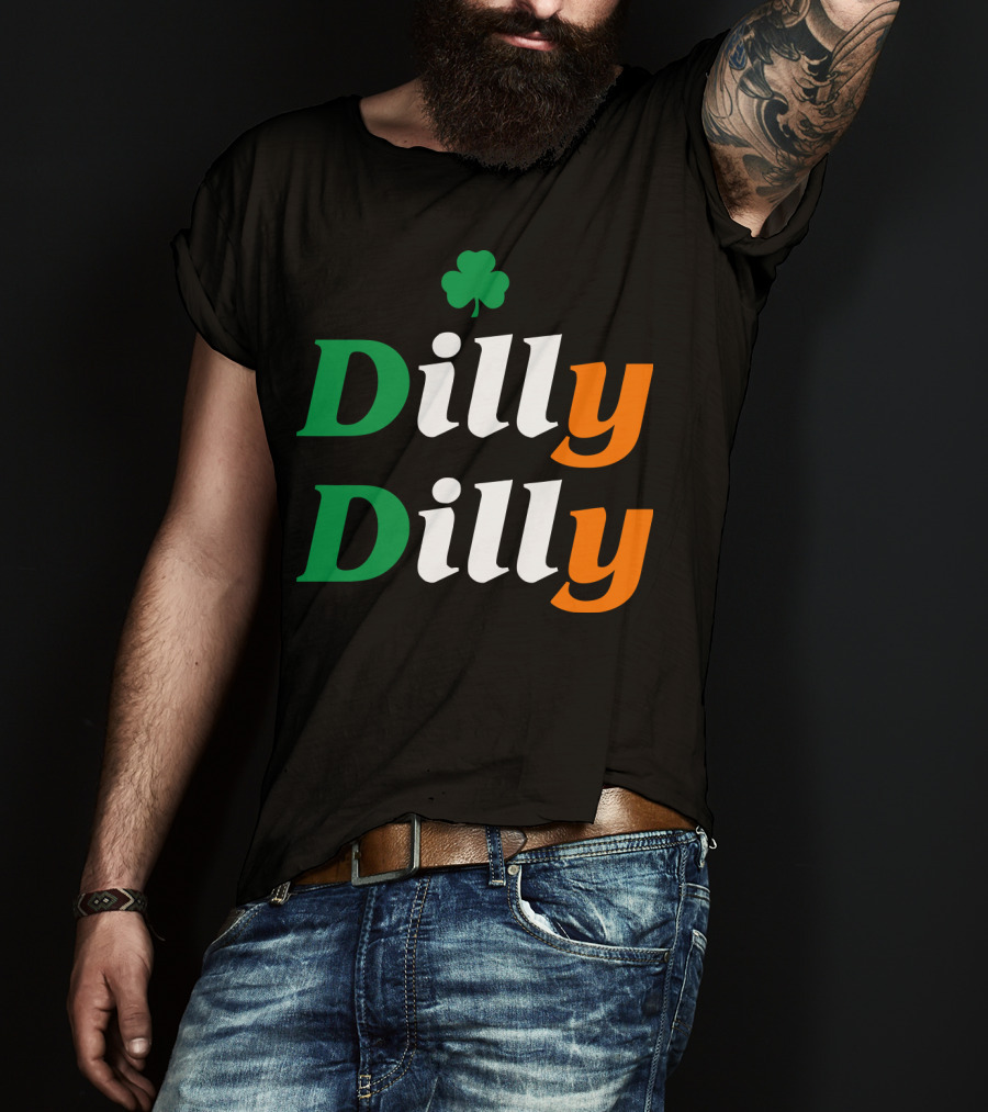 Dilly Dilly St Patricks Day Irish Flag Colors Shamrock T-Shirt