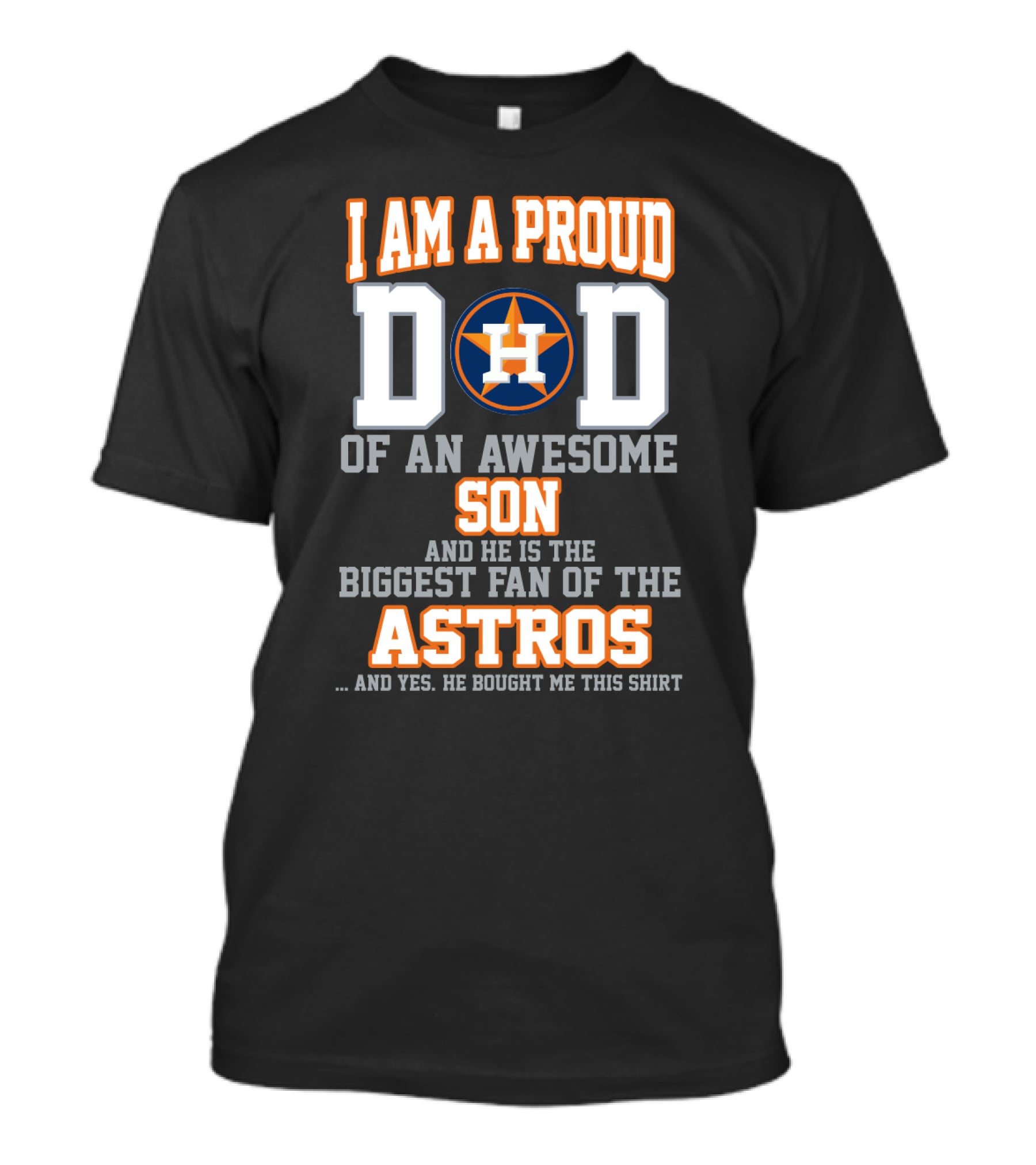 Proud Dad Of An Awesome Son Biggest Fan Of The Astros T-Shirt