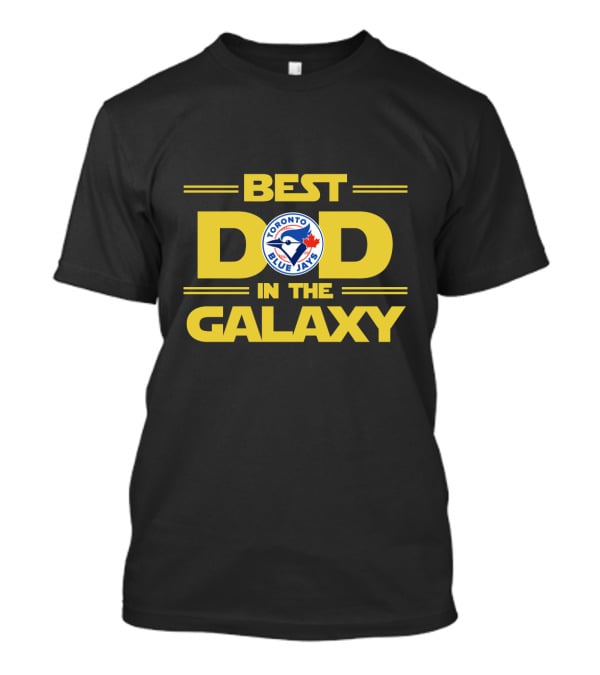 Best Toronto Blue Jays Dad In The Galaxy T-Shirt