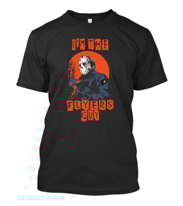 I'm The Philadelphia Flyers Guy Jason Voorhees Iconic Mask And Hockey Fan T-Shirt