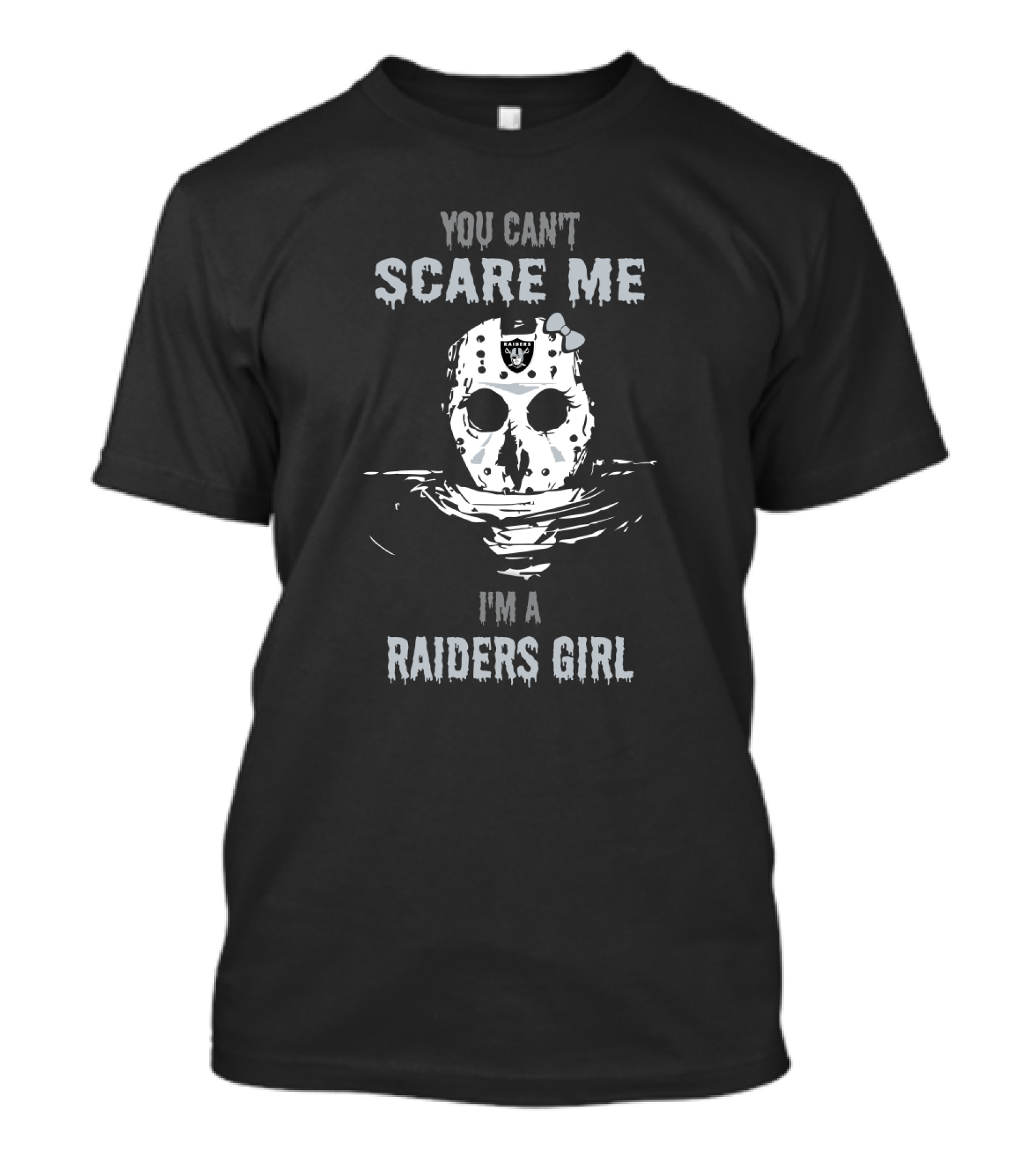 You Can't Scare Me I'm A Raiders Girl Jason Voorhees T-Shirt