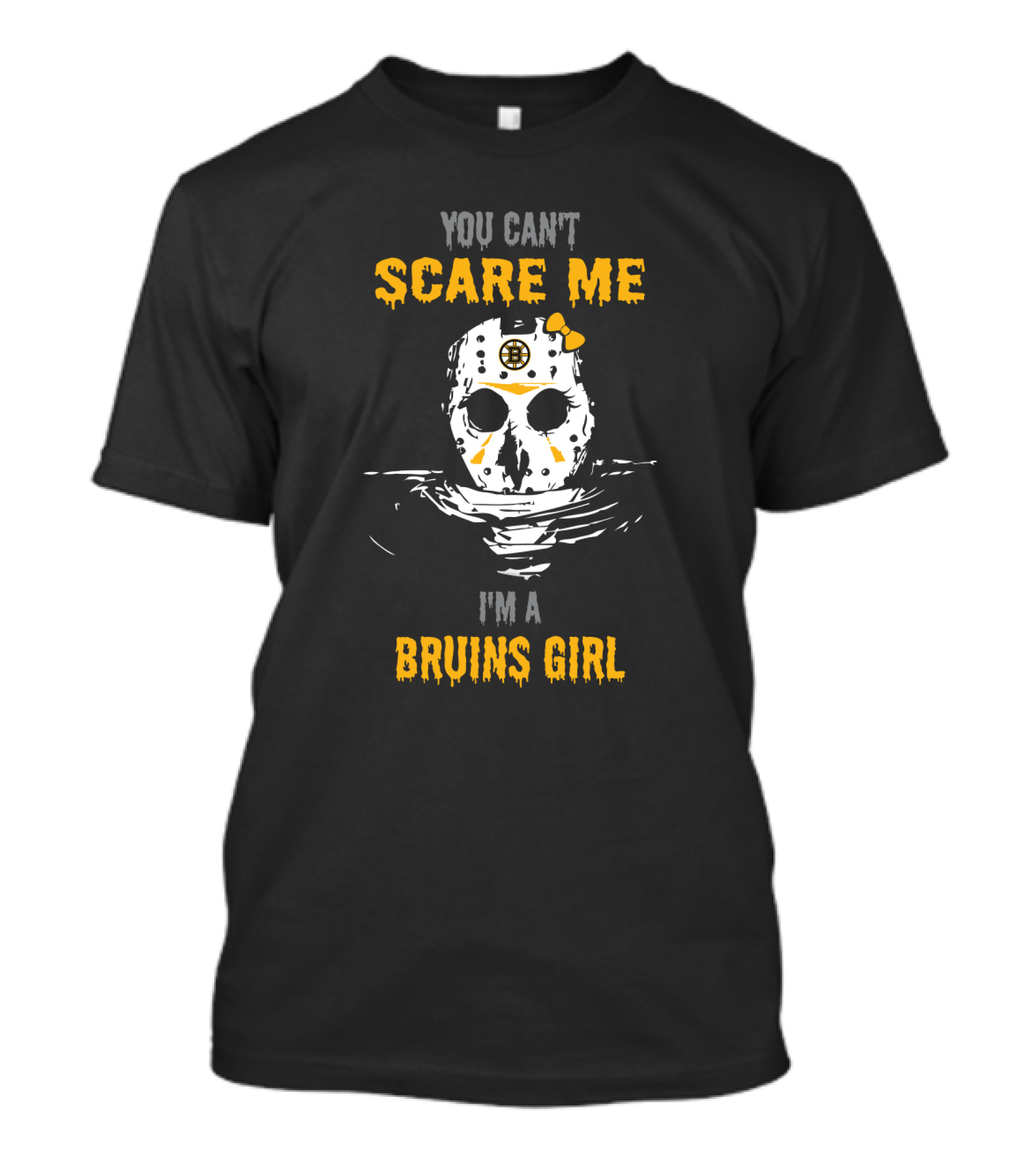 You Can't Scare Me I'm A Bruins Girl Jason Voorhees Boston Bruins Hockey Mask T-Shirt