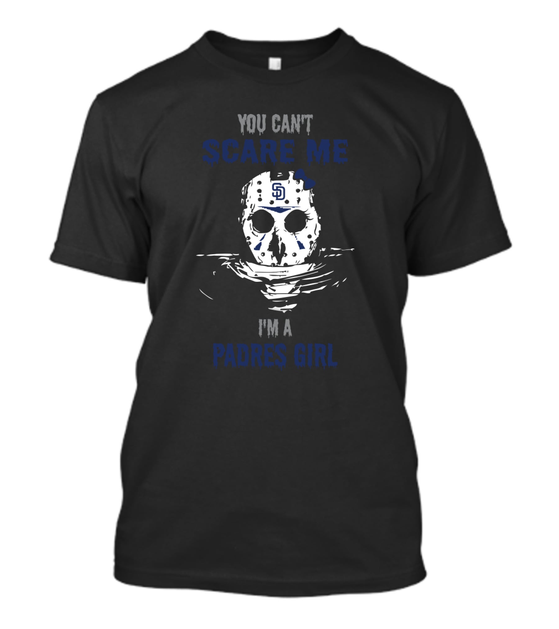 You Can't Scare Me I'm A Padres Girl Jason Voorhees Mask San Diego Padres T-Shirt