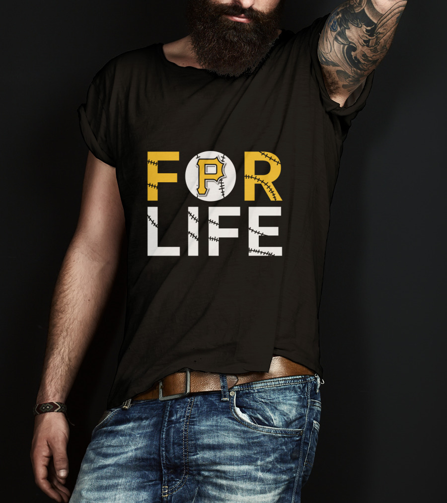 Pittsburgh Pirates Baseball For Life T-Shirt