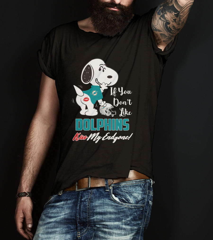 If You Don't Like Dolphins Kiss My Endzone Snoopy And Miami Dolphins For Fans T-Shirt