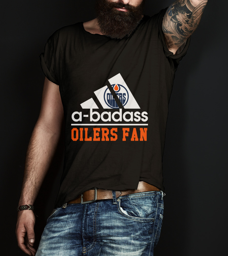 Edmonton Oilers A-Badass Oilers Fan T-Shirt