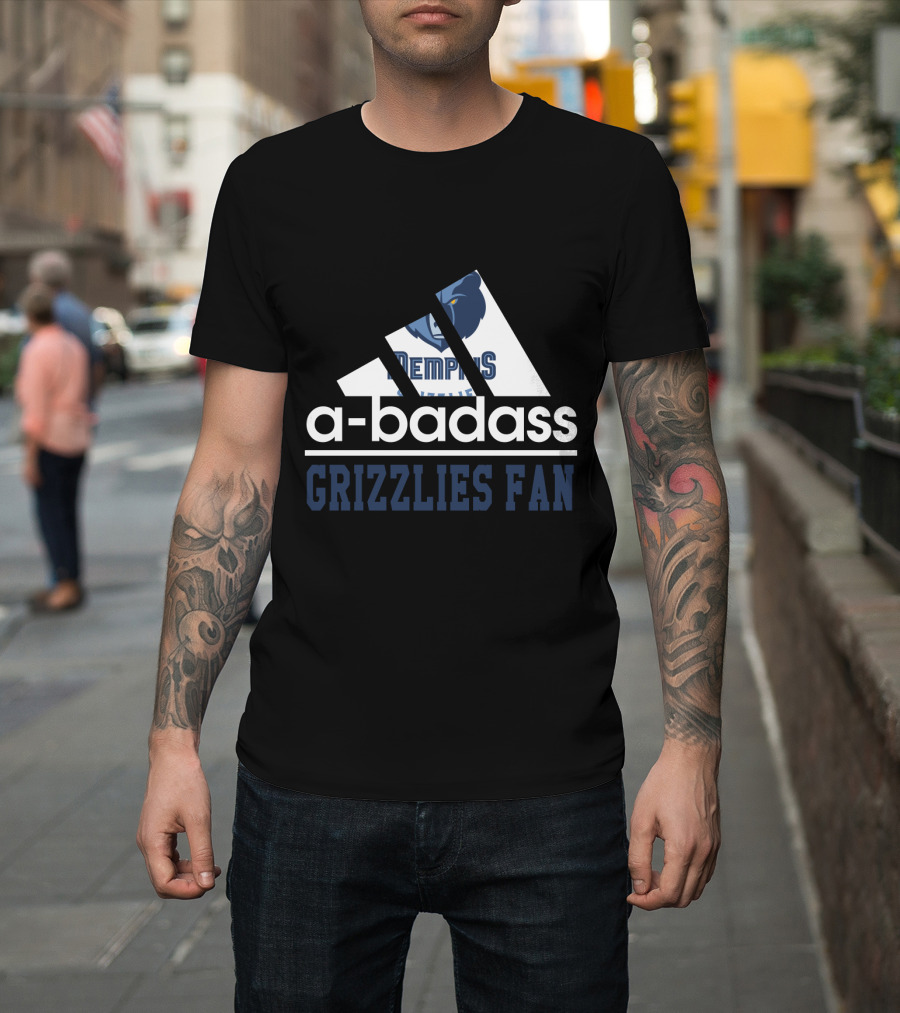 Memphis Grizzlies A-Badass Grizzlies Fan T-Shirt