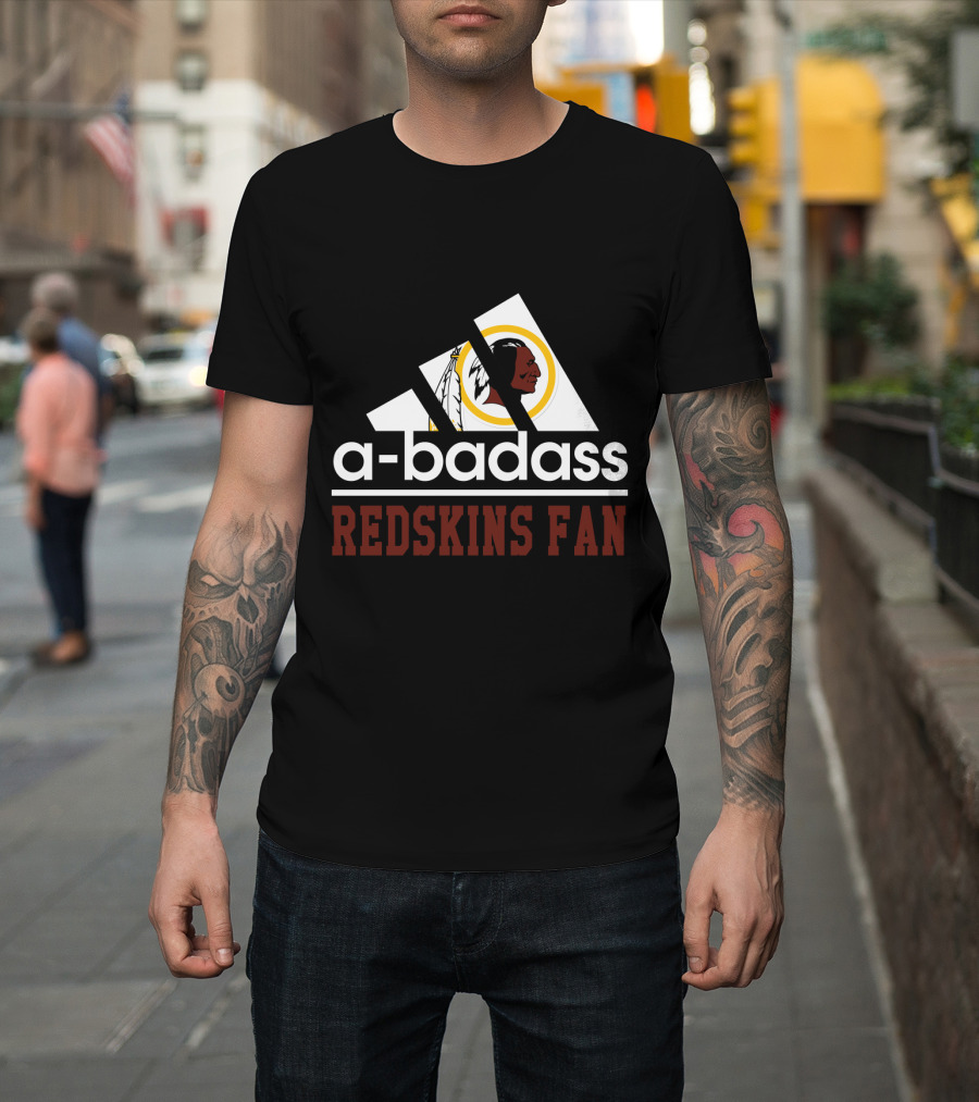 A-Badass Redskins Fan T-Shirt