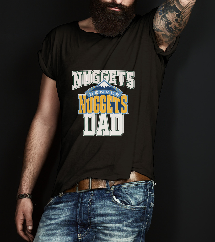 Denver Nuggets Dad Father's Day Nuggets T-Shirt