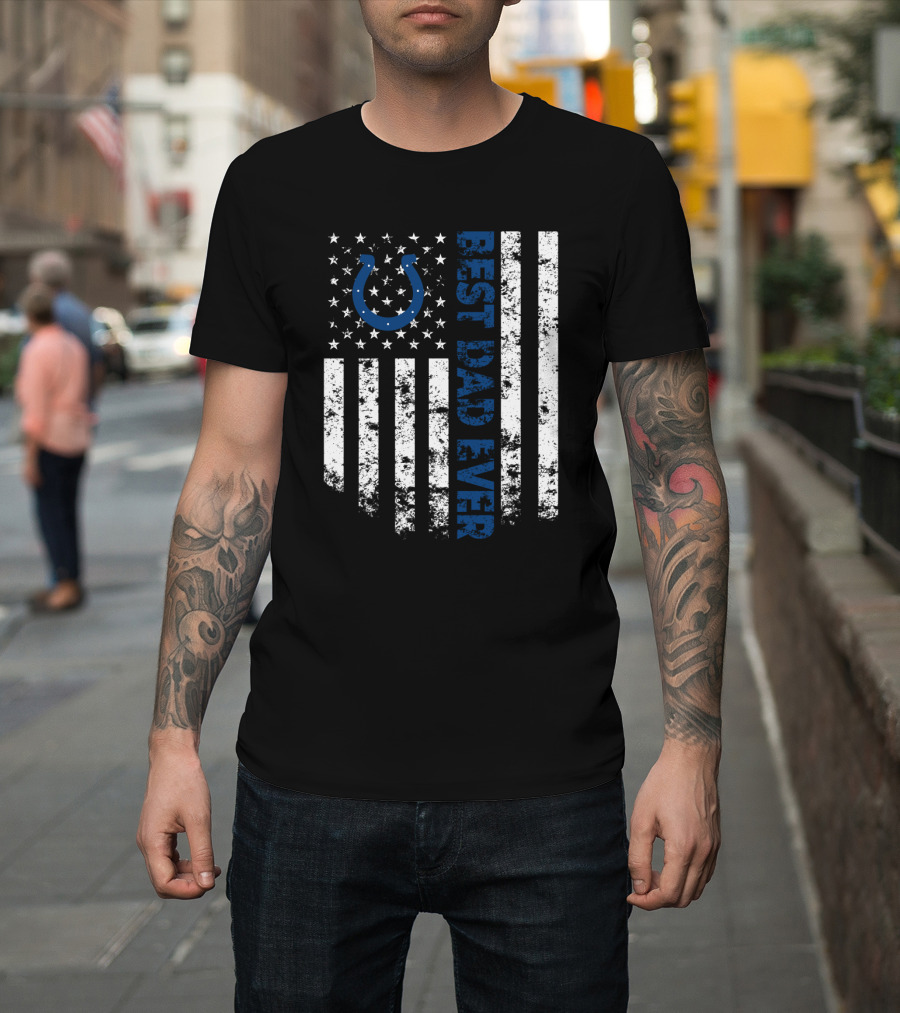Best Indianapolis Colts Dad Ever American Flag T-Shirt