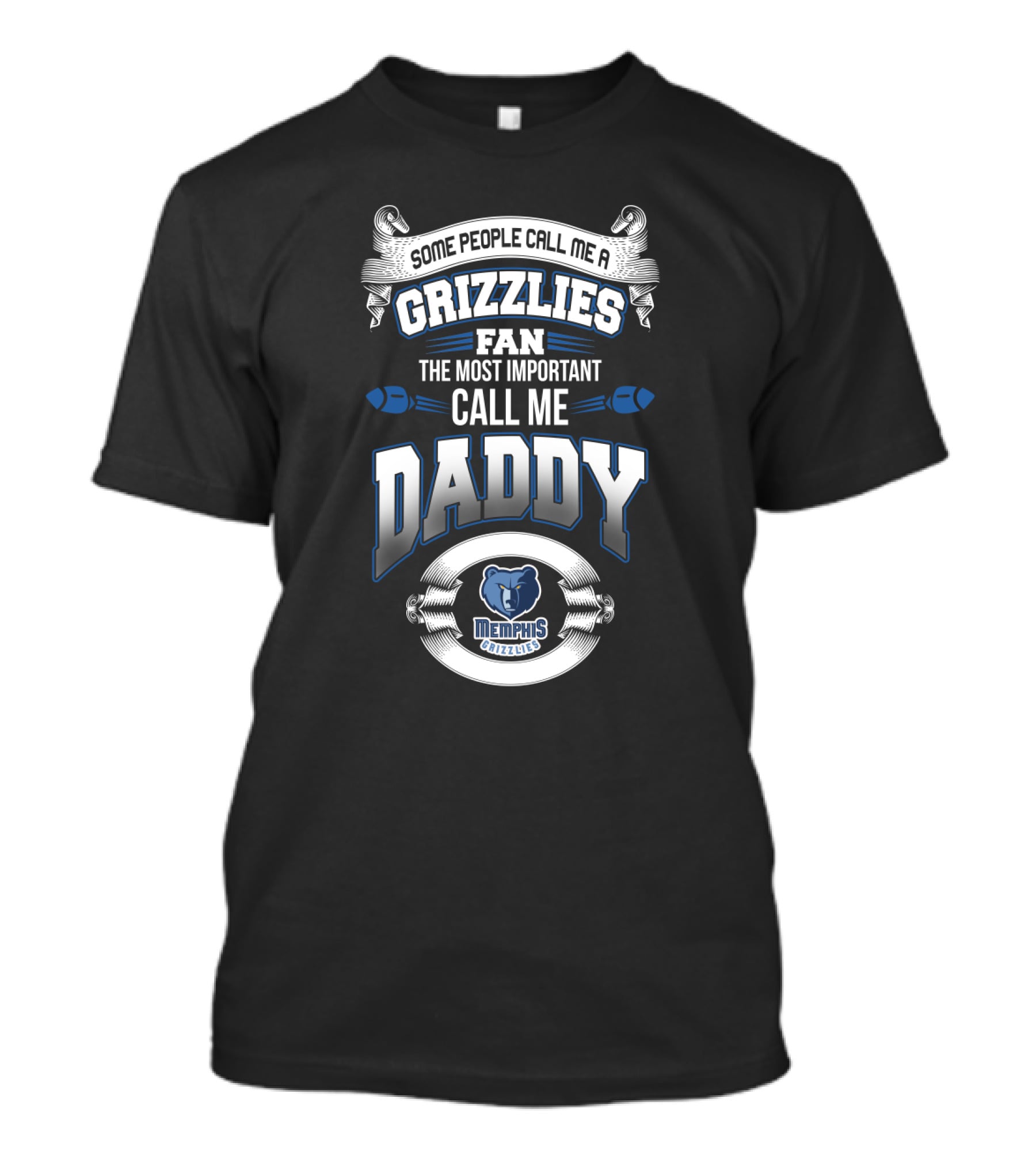 Memphis Grizzlies Fan Some People Call Me Daddy Father's Day T-Shirt