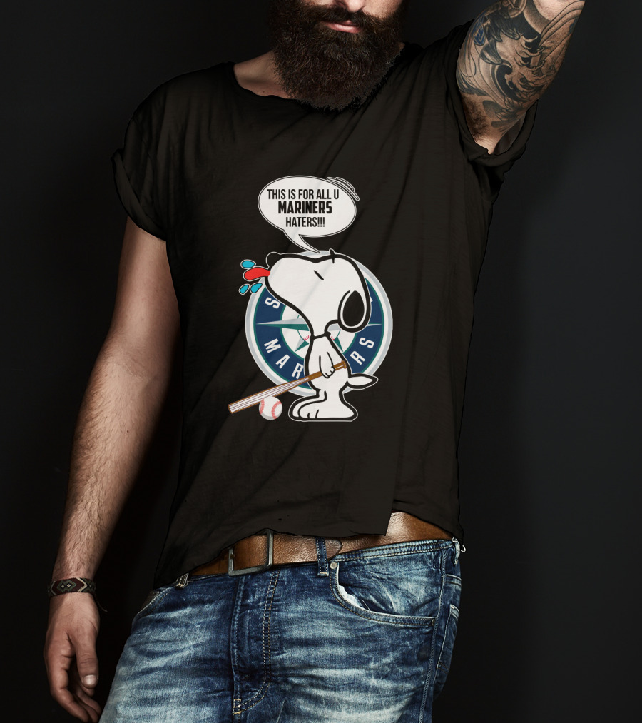 Snoopy And Seattle Mariners Logo With Baseball Bat And Mariners Haters Speech Bubble T-Shirt